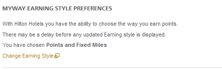 The image is a screenshot of a section titled "MYWAY EARNING STYLE PREFERENCES" from a Hilton Hotels webpage. The text explains that users can choose how they earn points. It mentions that there may be a delay before any updated earning style is displayed. The current selection is "Points and Fixed Miles." There is also a link at the bottom that says "Change Earning Style."