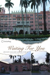 The image is a collage featuring two photographs of a large, pink building with arched windows and palm trees in front. The top photograph shows the building from a closer perspective, while the bottom photograph shows it from a distance, capturing more of the surrounding area and additional palm trees. The collage includes text overlays. The top text reads: "Life was simple, maybe a little of a bore. Life was good back then. Way, way back when... by Rodney King." The bottom text reads: "Waiting For You. Life is not a race, but a journey to be savored. Life is a journey, not a destination." The collage is created using the InstaMag app.